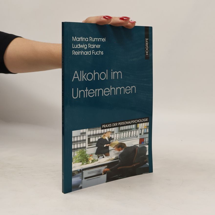 Martina Rummel Praxis der Personalpsychologie - 7: Alkohol im Unternehmen