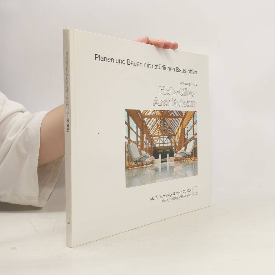 Wolfgang Ruske Holz-Glas-Architektur