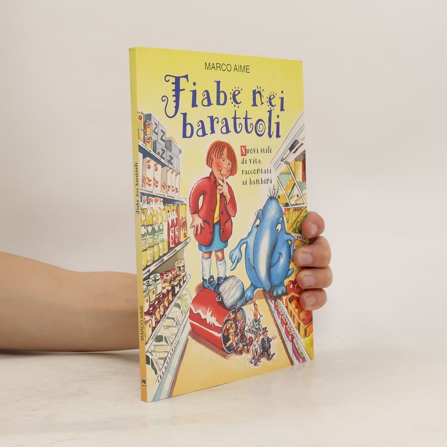 Marco Aime Fiabe nei barattoli. Nuovi stili di vita raccontati ai bambini