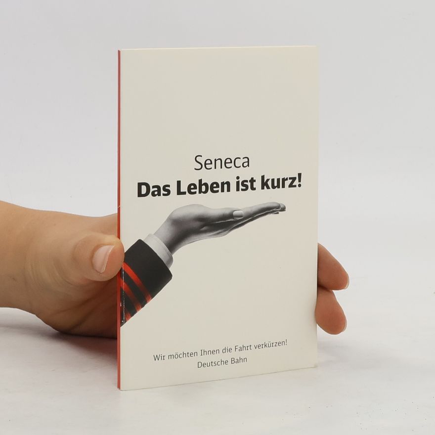 Autorenkollektiv Seneca Das Leben ist kurz!