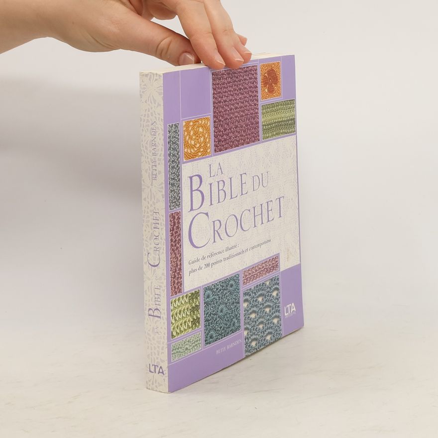 Betty Barnden La Bible du crochet