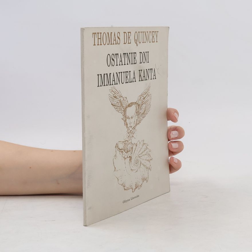Thomas De Quincey Ostatnie dni Immanuela Kanta