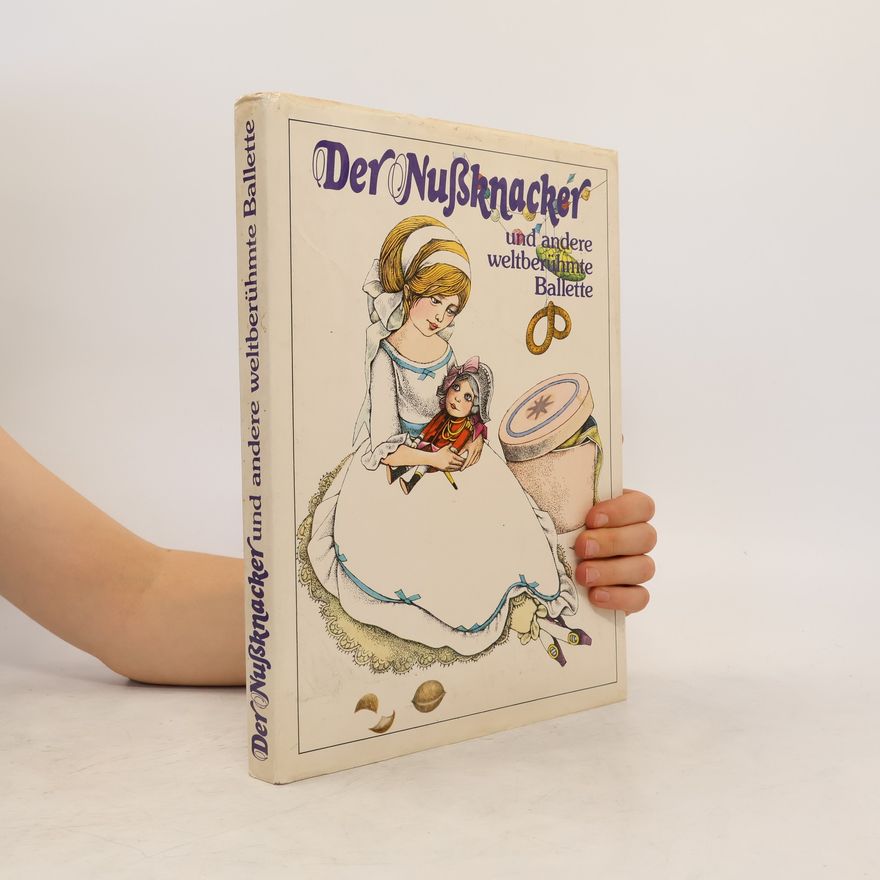 Various authors Der Nußknacker und andere weltberühmte Ballette