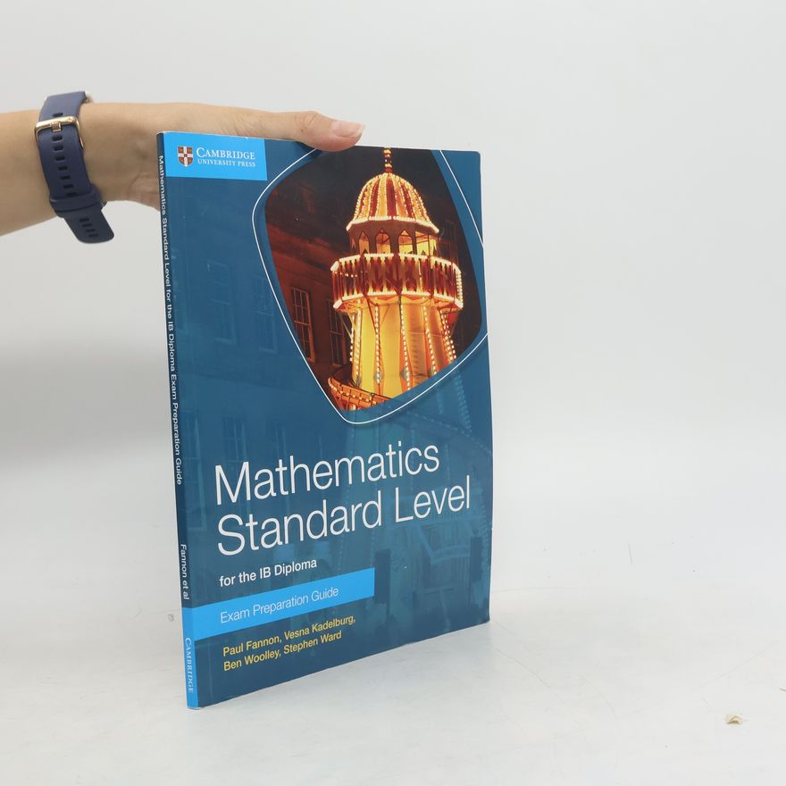 Stephen Ward Mathematics Standard Level for IB Diploma Exam Preparation Guide