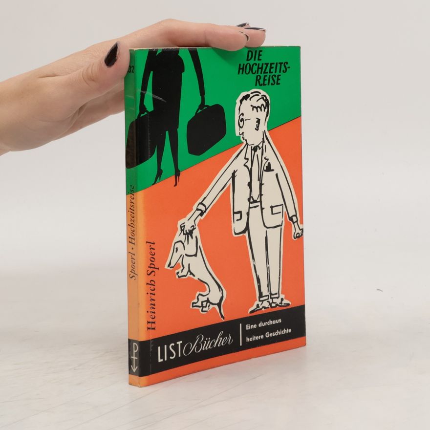 Heinrich Spoerl List Bücher 132. Die Hochzeitsreise