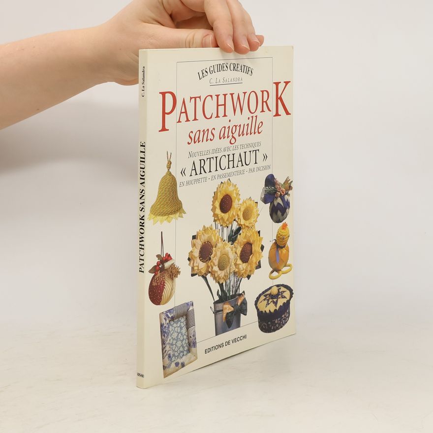 Carmela La Salandra Le patchwork sans aiguille