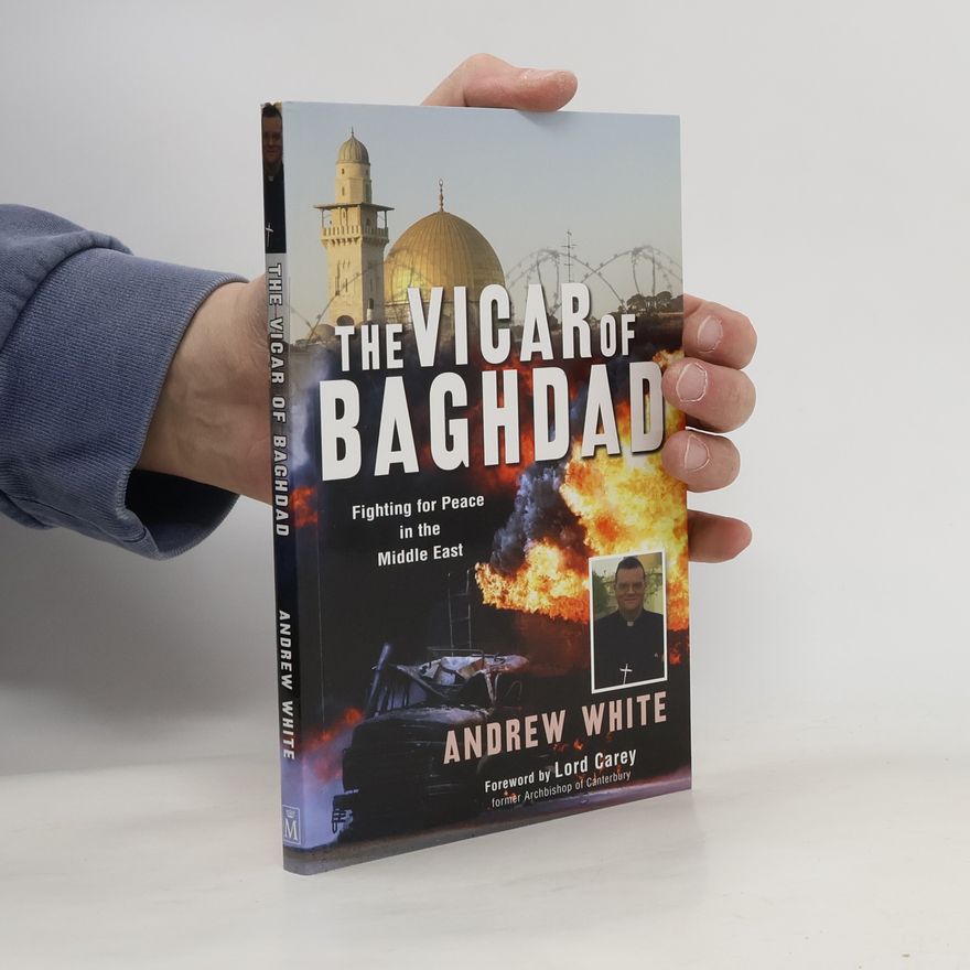 Andrew Joseph White The Vicar of Baghdad