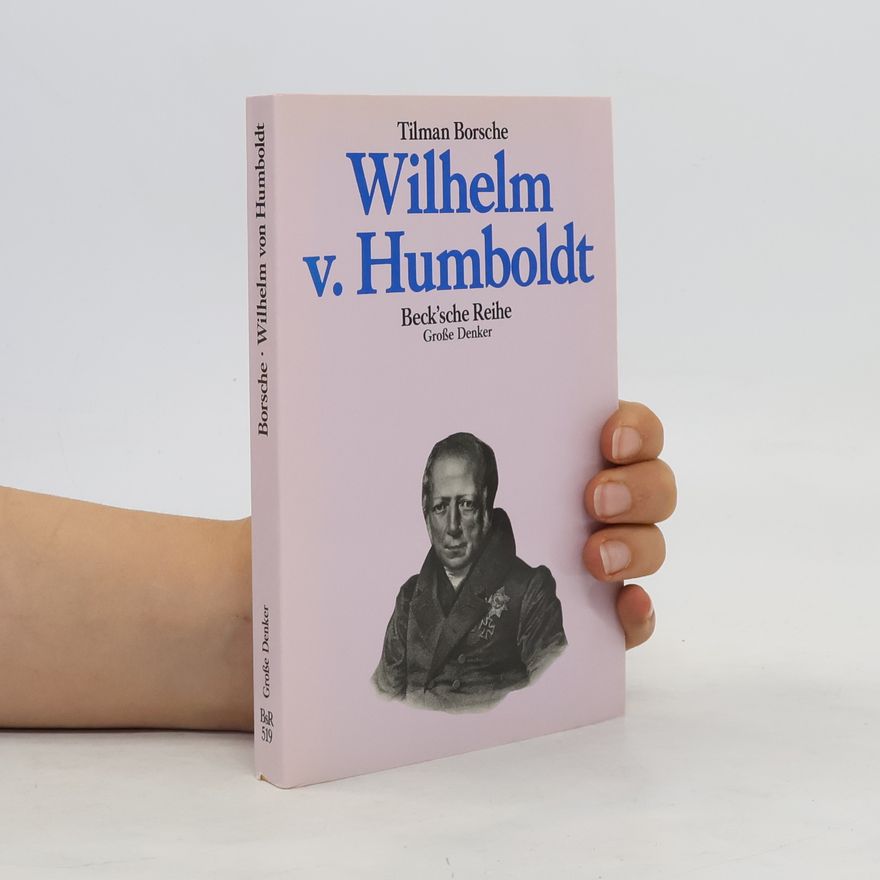 Tilman Borsche Wilhelm von Humboldt