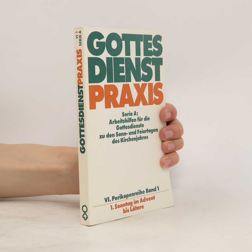 Autorenkollektiv Gottesdienst Praxis. Serie A. VI. Perikopenreihe Band 1