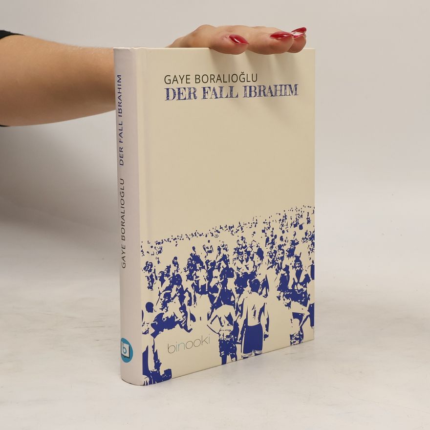 Gaye Boralıoğlu Der Fall Ibrahim