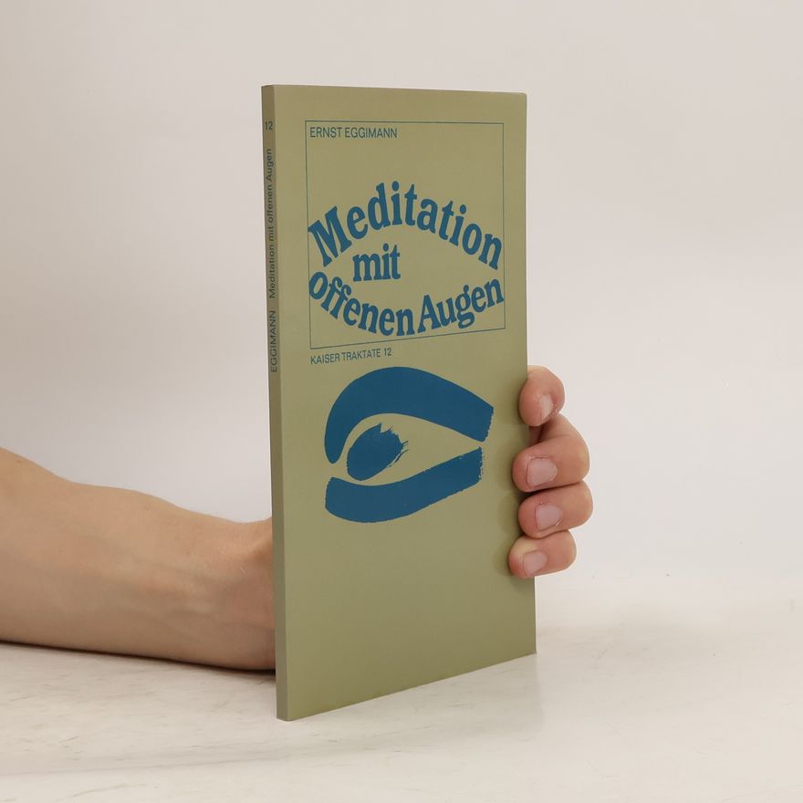 Ernst Eggimann Meditation mit offensen Augen