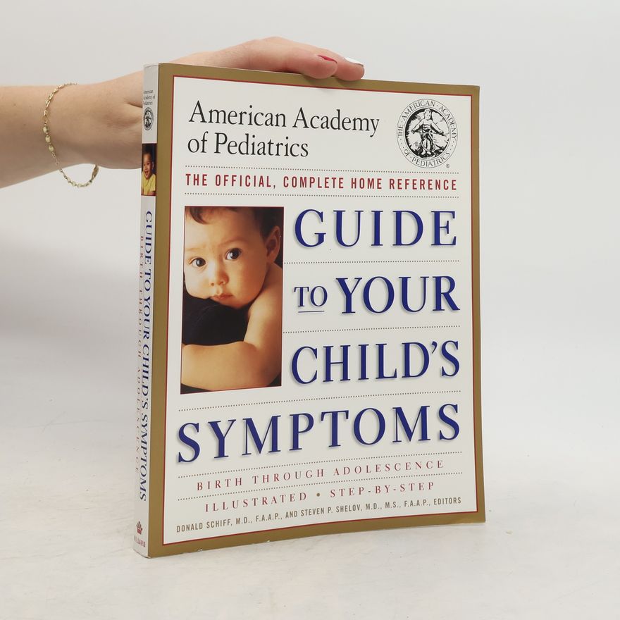 Donald Schiff Guide to Your Child's Symptoms