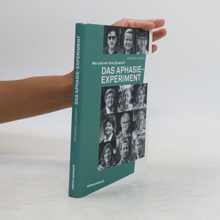Barbara Lukesch Das Aphasie-Experiment