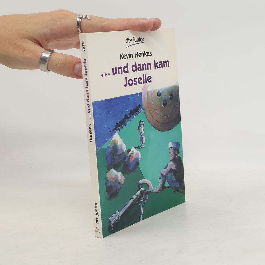 Kevin Henkes ... und dann kam Joselle