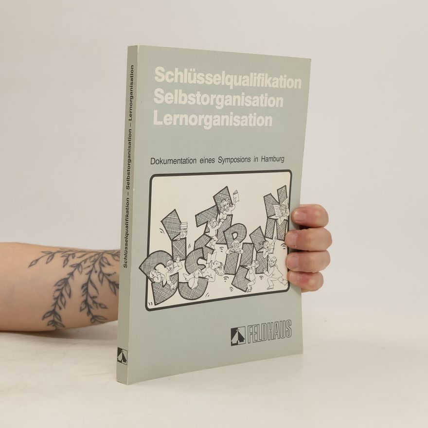 Jürgen Beiler Schlüsselqualifikation, Selbstorganisation, Lernorganisation