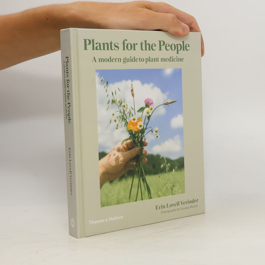 Georgia Blackie Plants for the people. A modern guide to plant medicine
