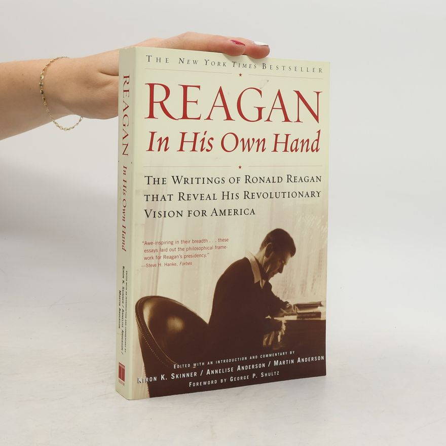Kiron K. Skinner Reagan, in His Own Hand