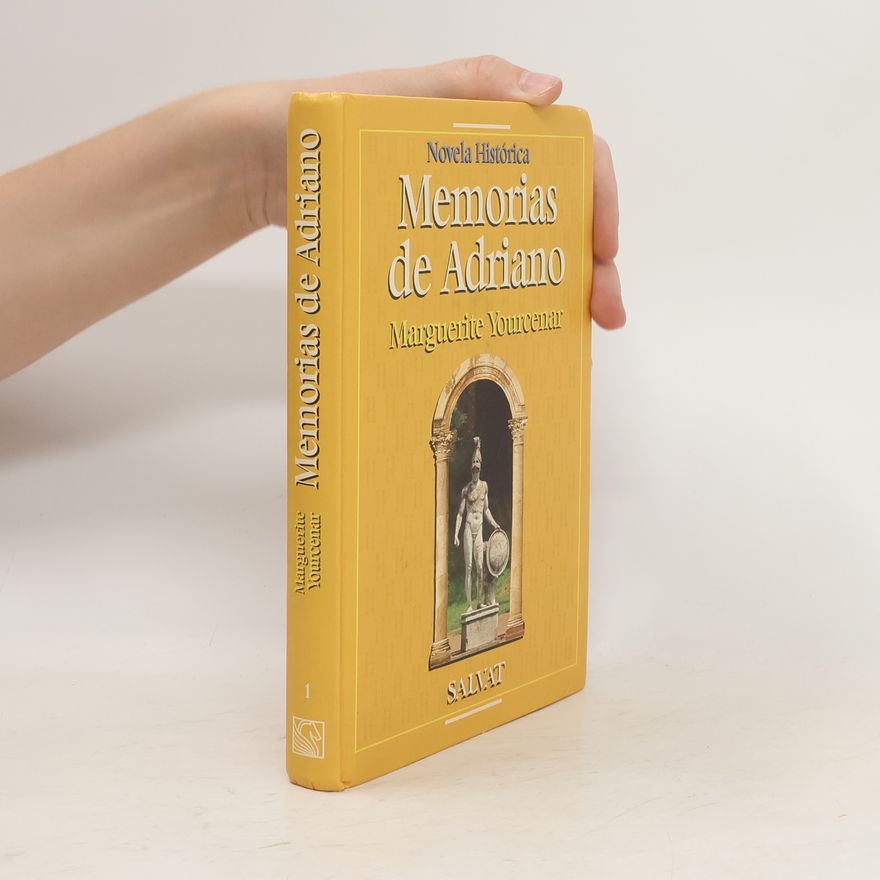 Marguerite Yourcenar Memorias de Adriano