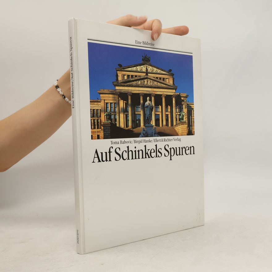 Karl Friedrich Schinkel Auf Schinkels Spuren
