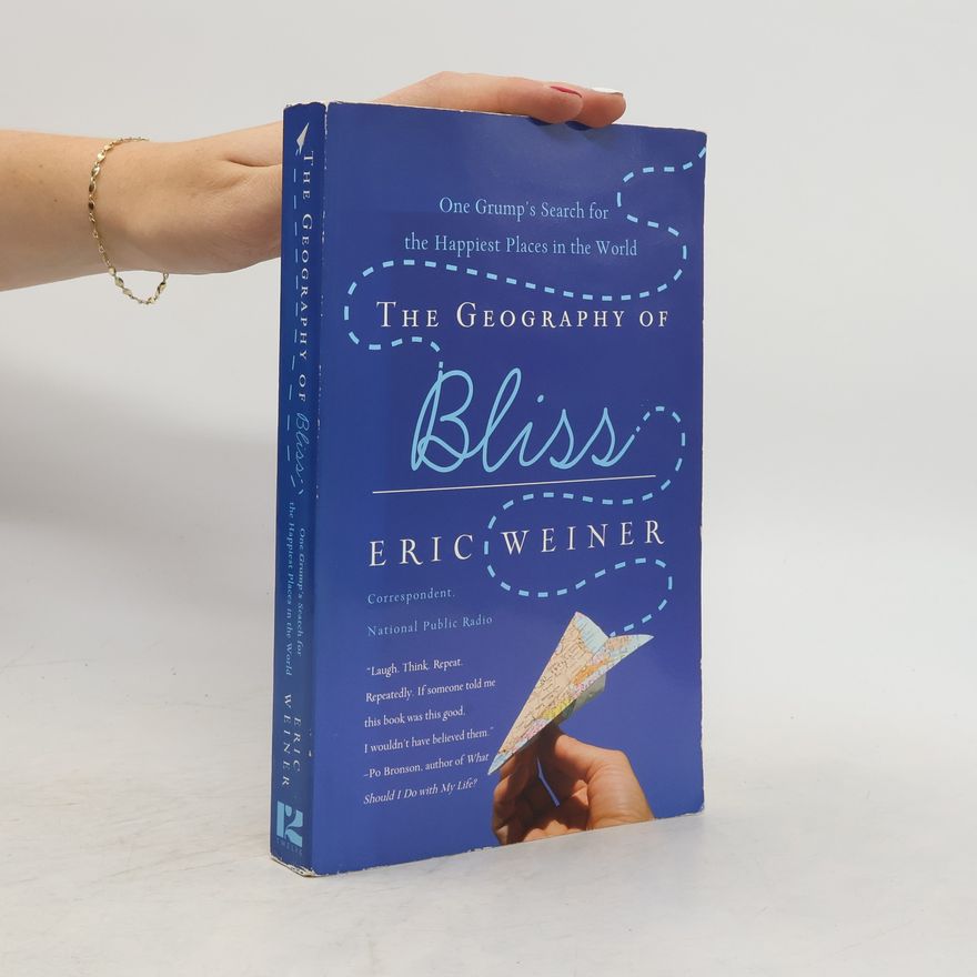Eric Weiner The Geography of Bliss