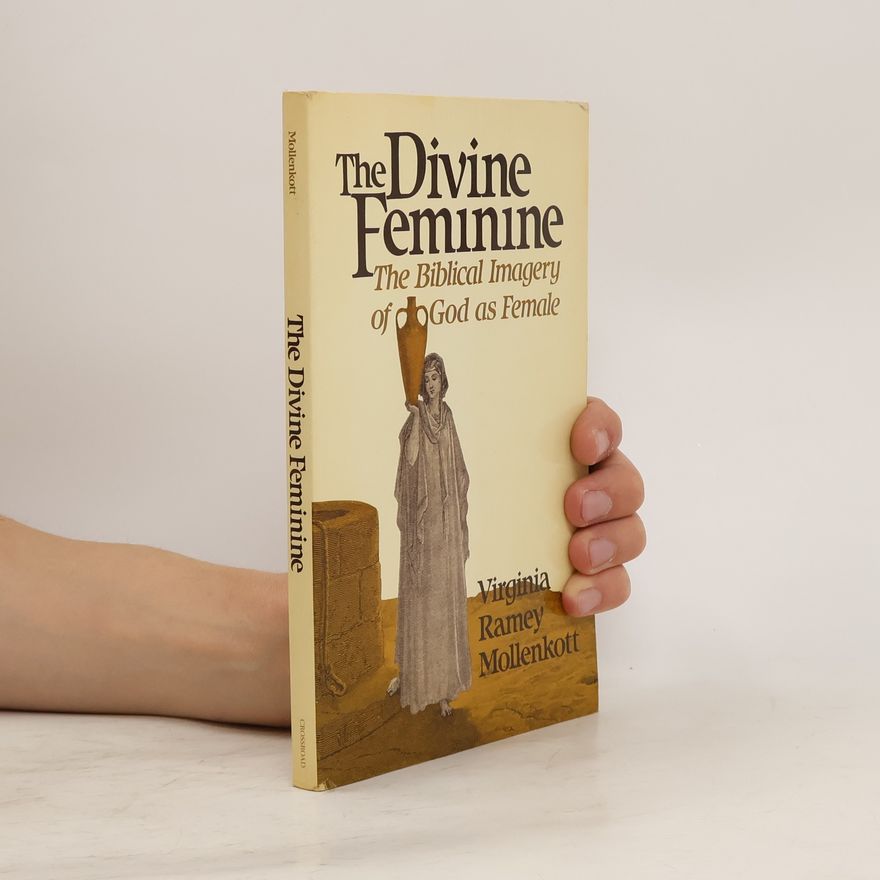 Virginia R. Mollenkott The Divine feminine