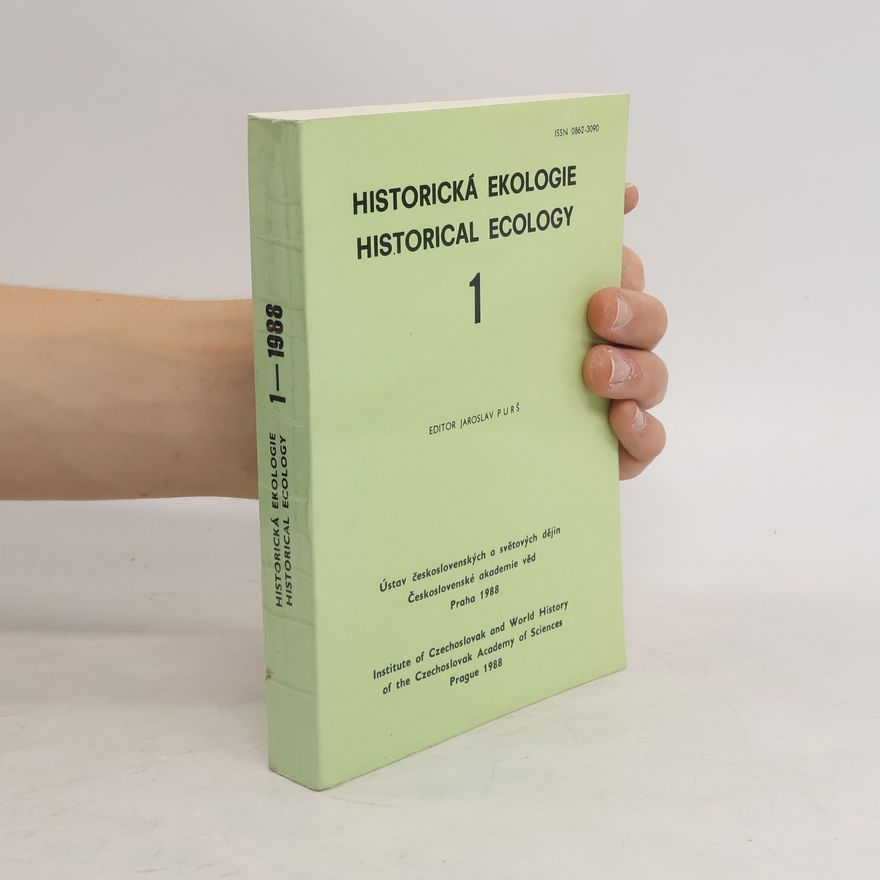 Autorenkollektiv Historická ekologie. Historical Ecology 1