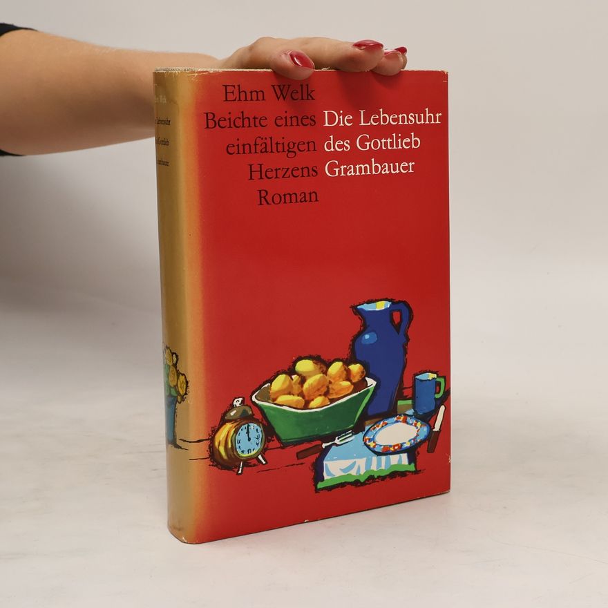 Ehm Welk Die Lebensuhr des Gottlieb Grambauer