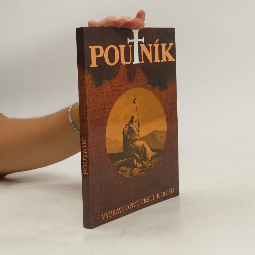 Nina A Toumanova Poutník vypráví o své cestě k Bohu