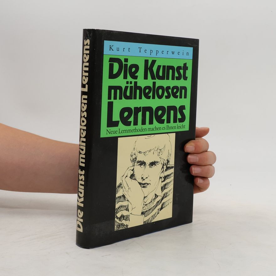 Kurt Tepperwein Die Kunst mühelosen Lernens