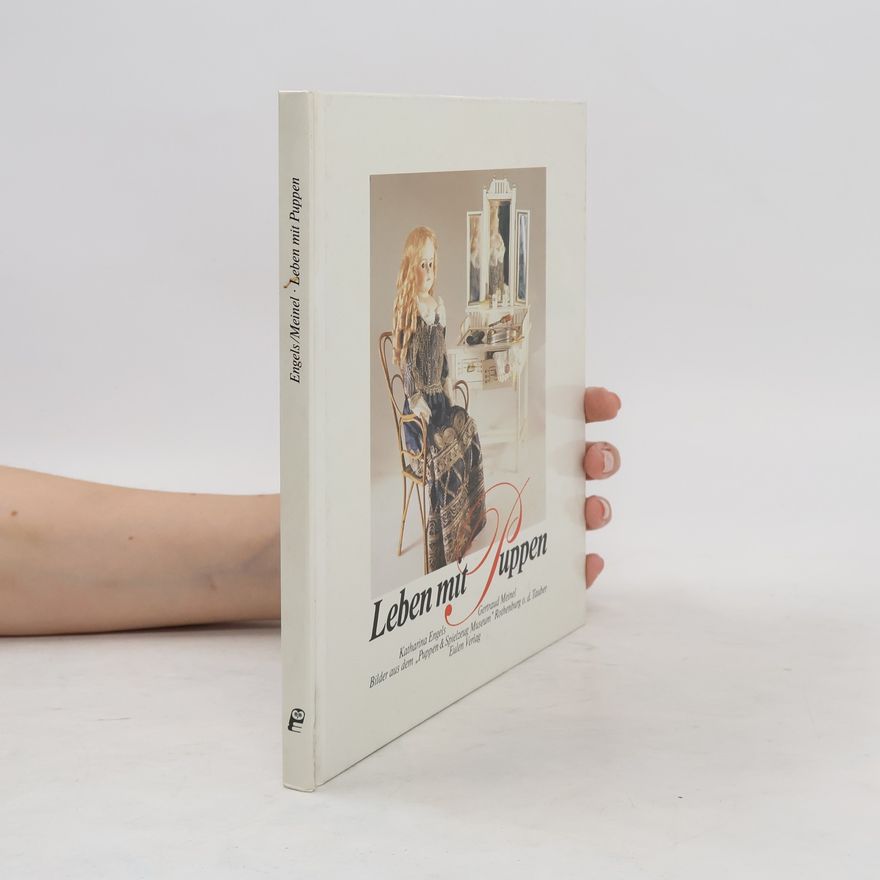 Katharina Engels Leben mit Puppen