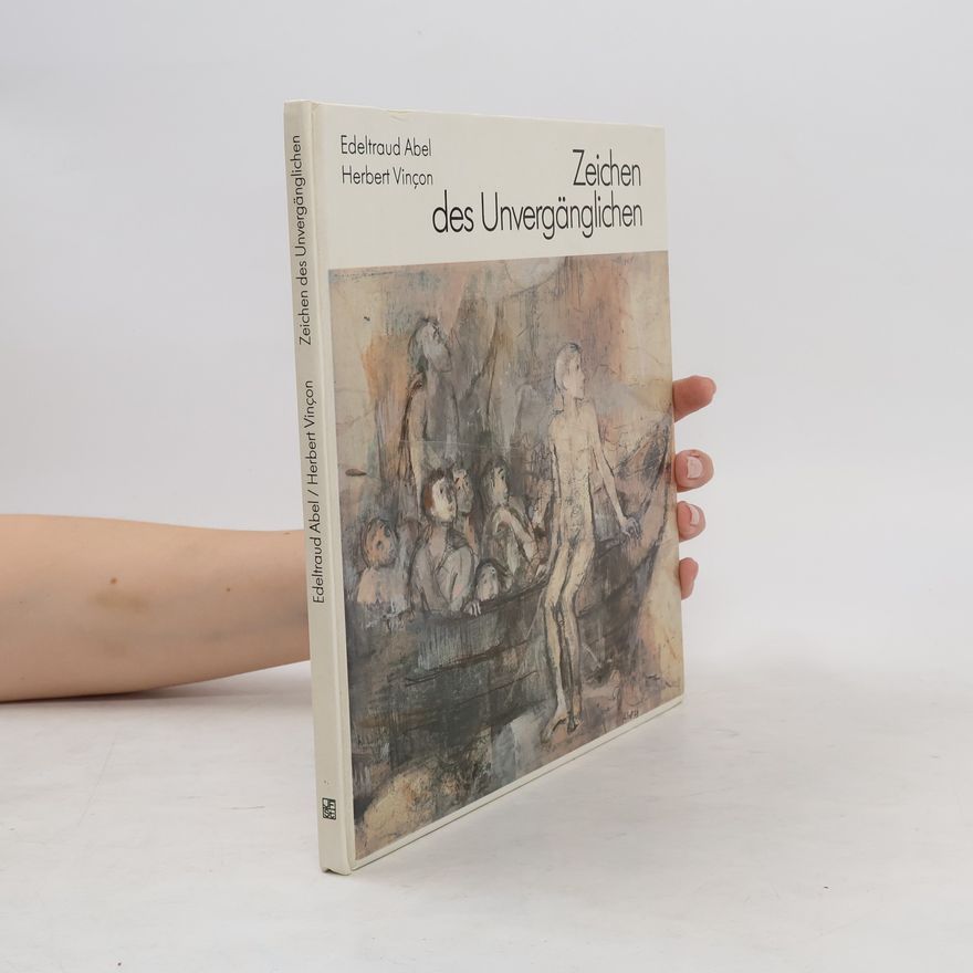 Herbert Vinçon Zeichen des Unvergänglichen