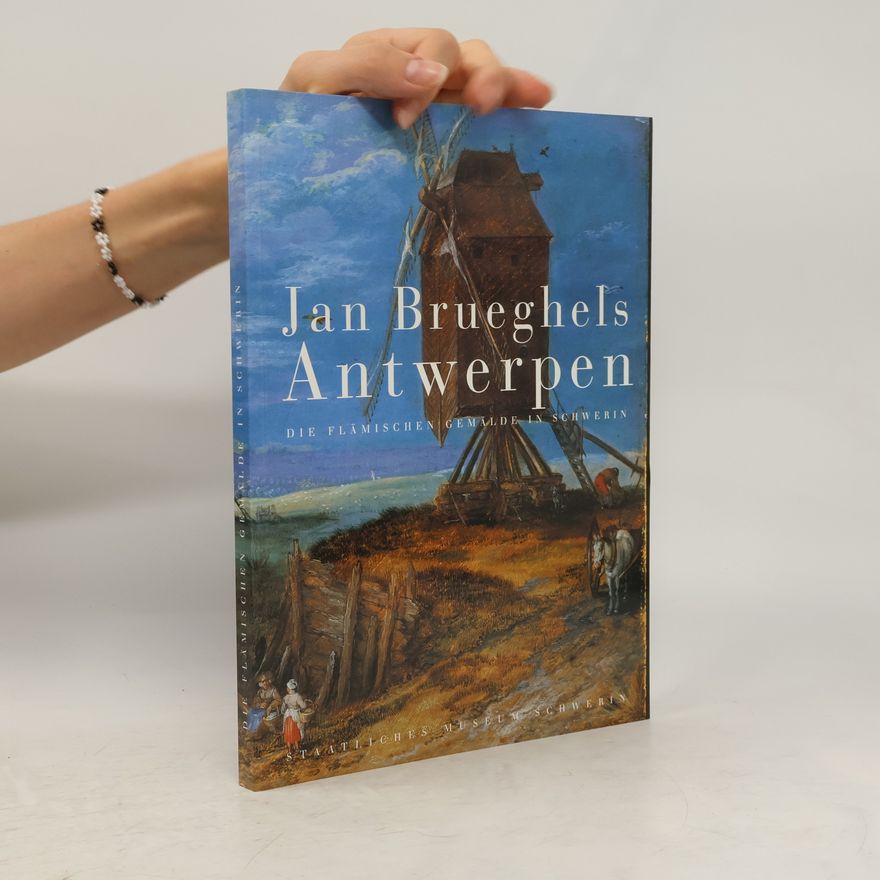 Kornelia von Berswordt Wallrabe Jan Brueghels Antwerpen