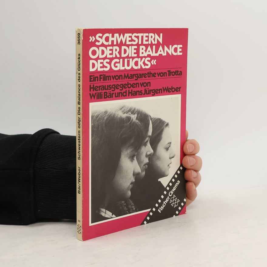Hans Jürgen Weber Fischer Cinema: Schwestern, oder, Die Balance des Glücks