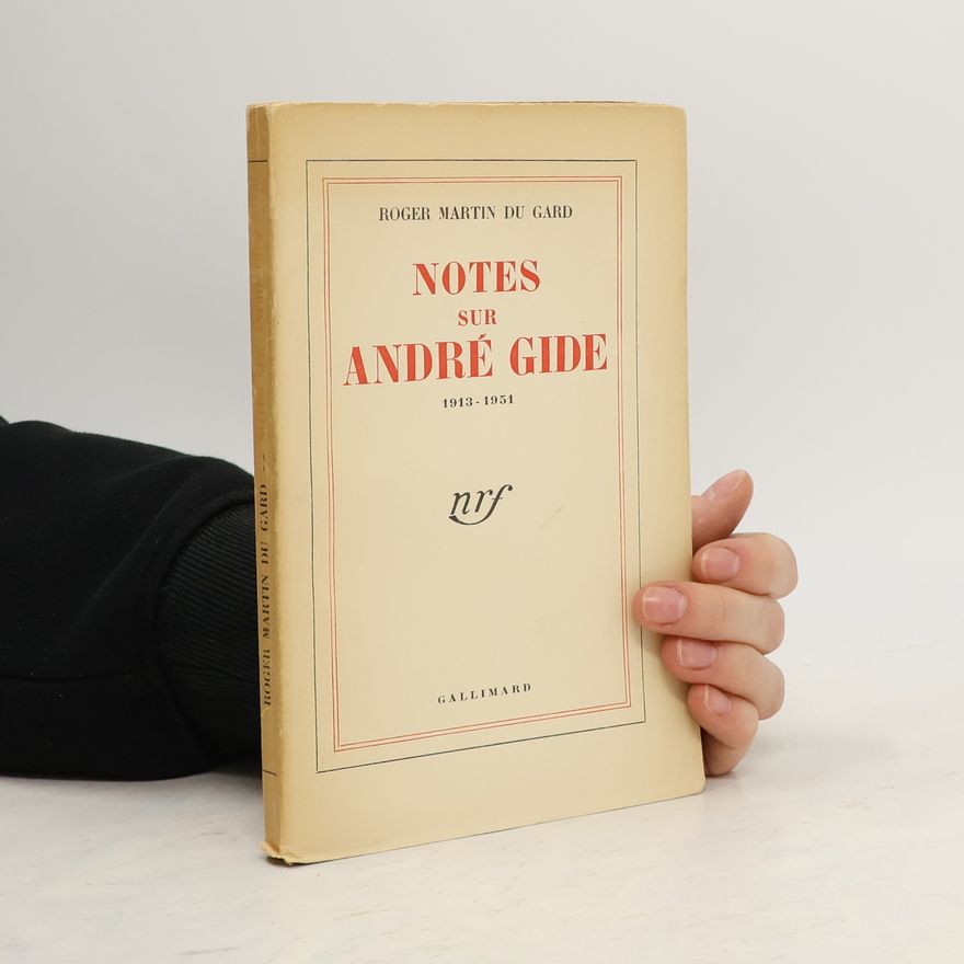 Roger Martin du Gard Notes sur André Gide