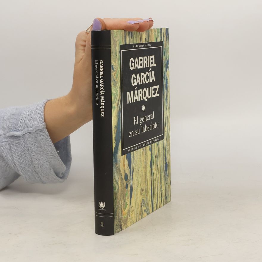 Gabriel García Márquez El general en su laberinto