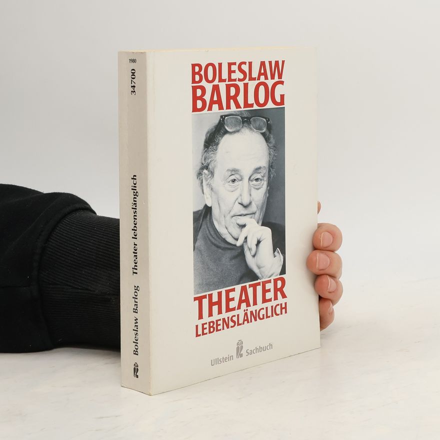 Boleslaw Barlog Theater lebenslänglich