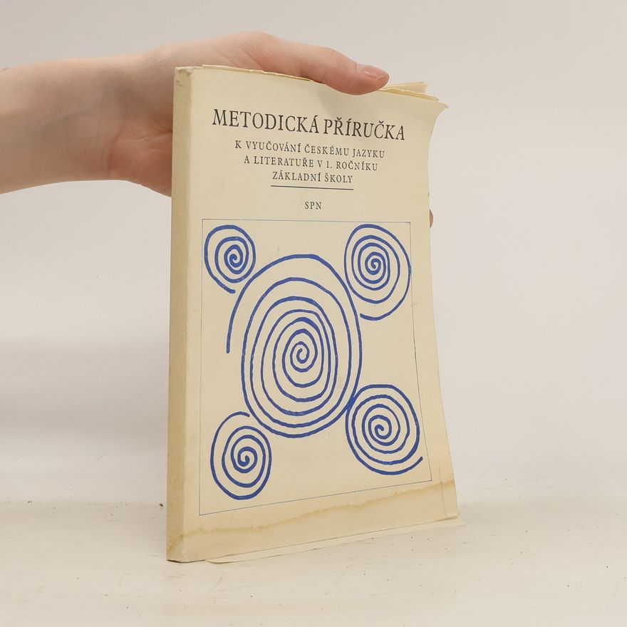 Kolektiv autorů Metodická příručka k vyučování českému jazyku a literatuře v 1. ročníku základní školy