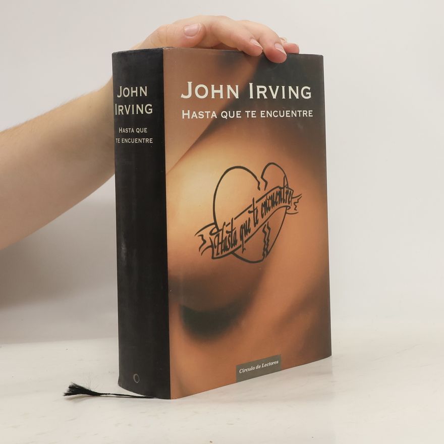John Irving Hasta que te encuentre