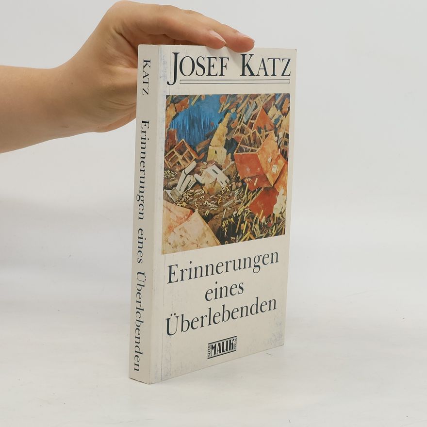 Josef Katz Erinnerungen eines Überlebenden