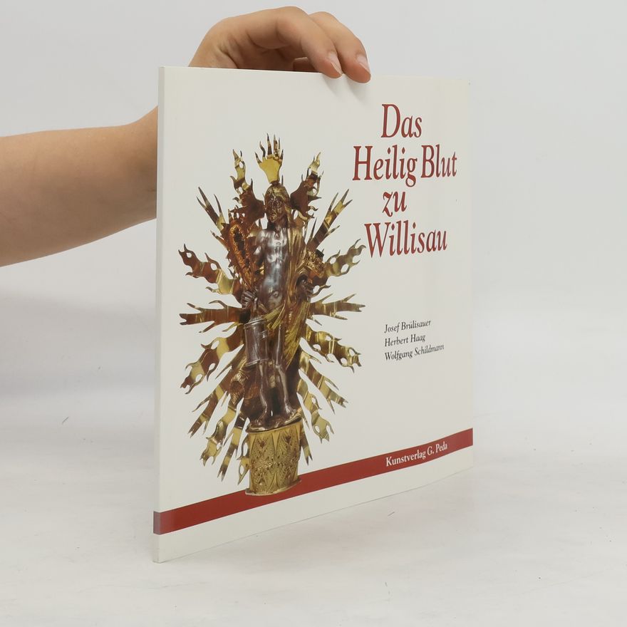 Josef Brülisauer Das Heilig Blut zu Willisau