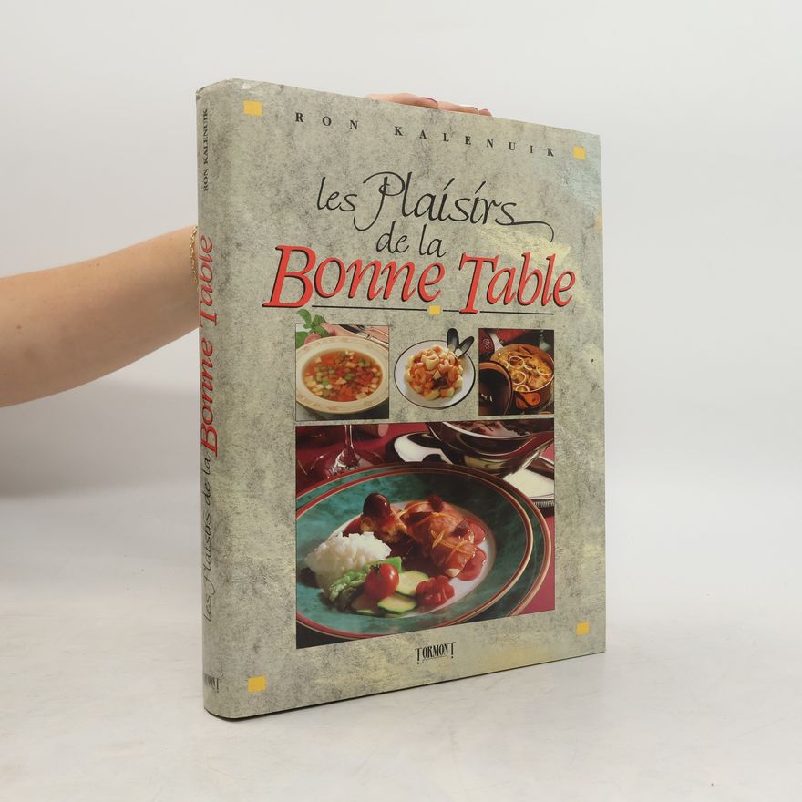Ron Kalenuik Les plaisirs de la bonne table