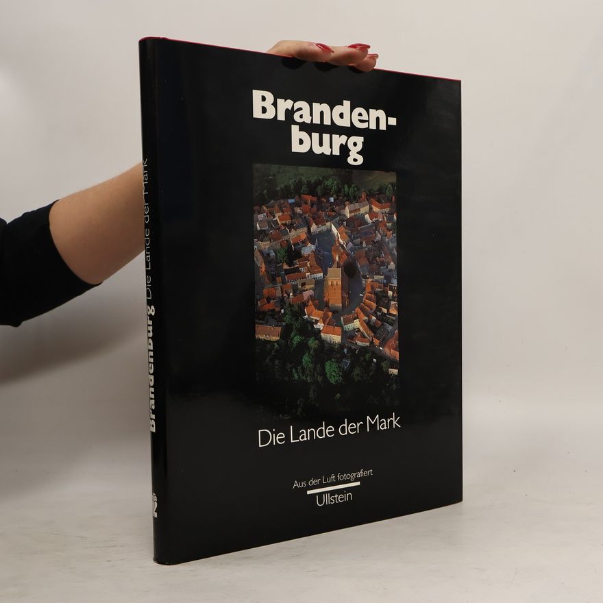 Autorenkollektiv Brandenburg. Die Lande der Mark.