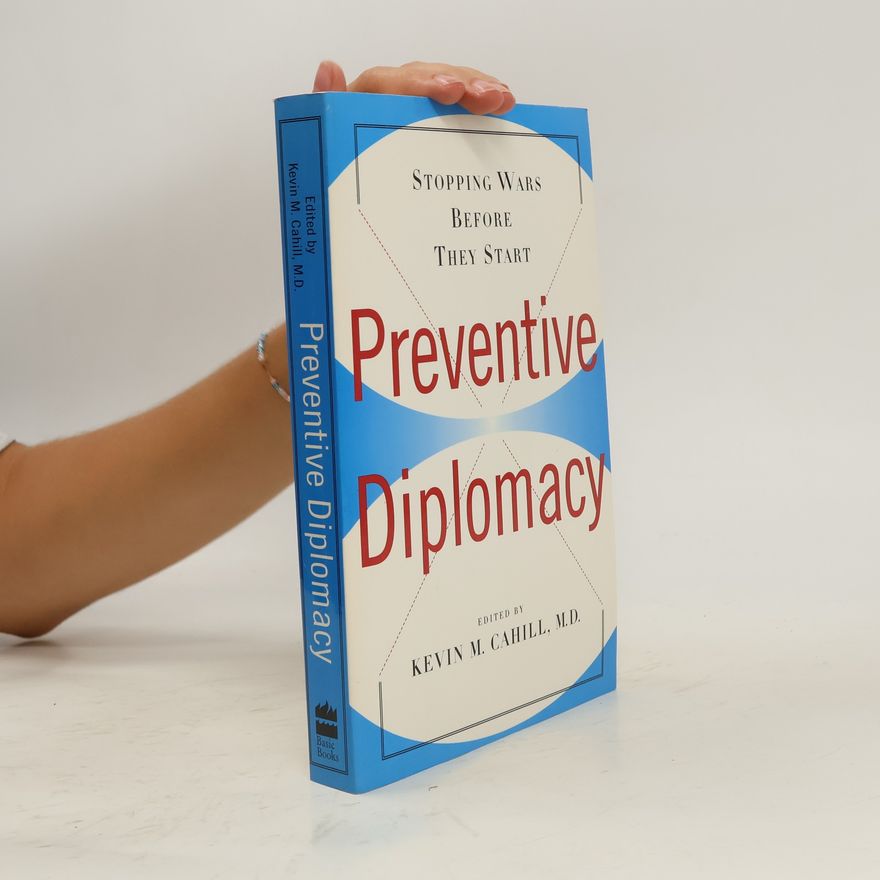 Kevin M. Cahill Preventive Diplomacy
