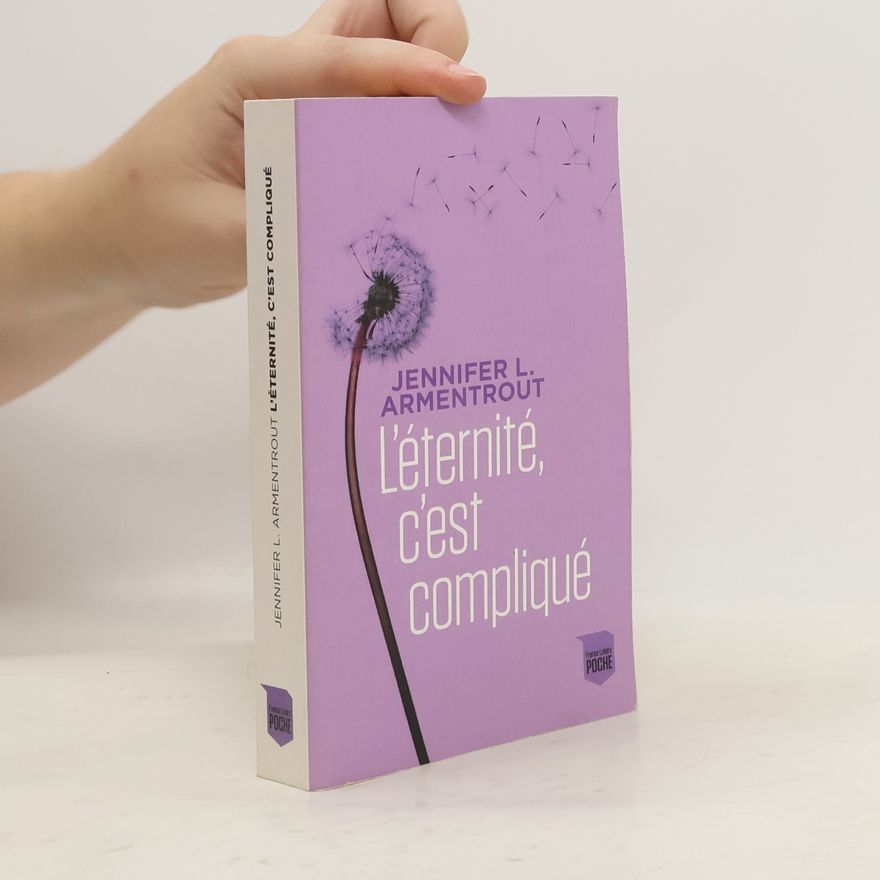 Jennifer L. Armentrout L'éternité, c'est compliqué