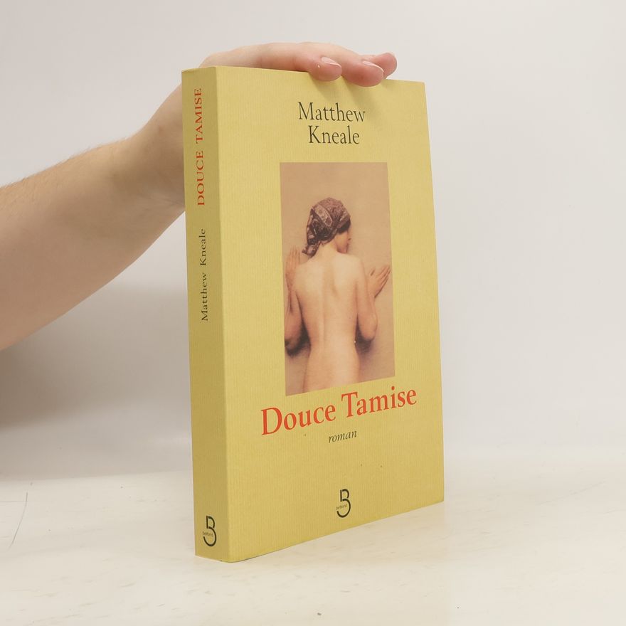 Matthew Kneale Douce Tamise