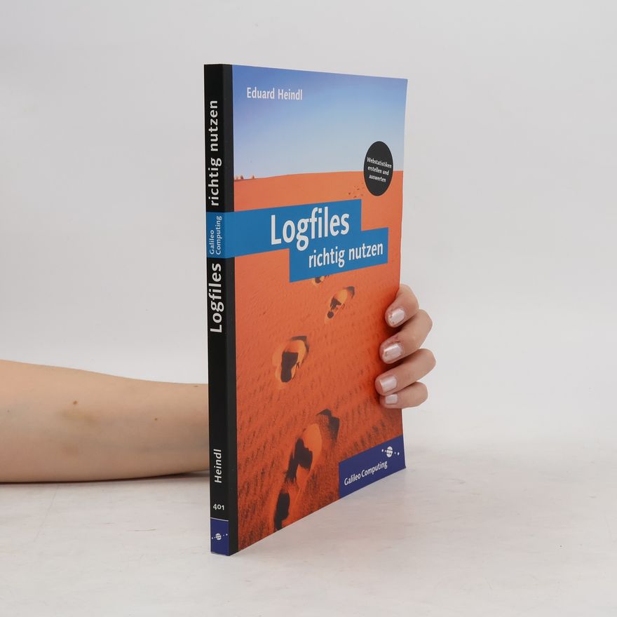 Eduard Heindl Logfiles richtig nutzen
