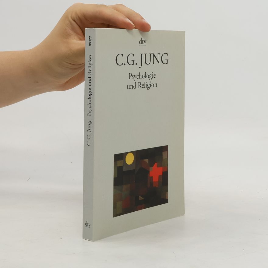 Carl Gustav Jung Psychologie und Religion