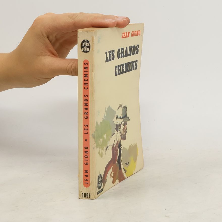 Jean Giono Les grands chemins