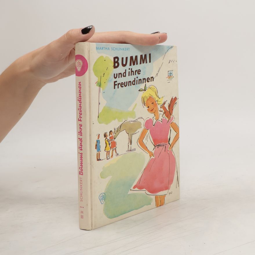 Martha Schlinkert Bummi und ihre Freundinnen