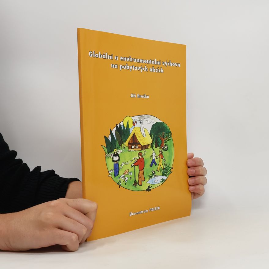Jiří Hruška Globální a environmentální výchova na pobytových akcích